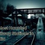 5 Most Haunted Railway Stations in India