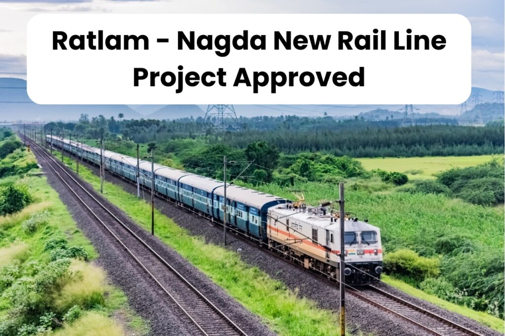 Ratlam Nagda Rail Line Project Approved