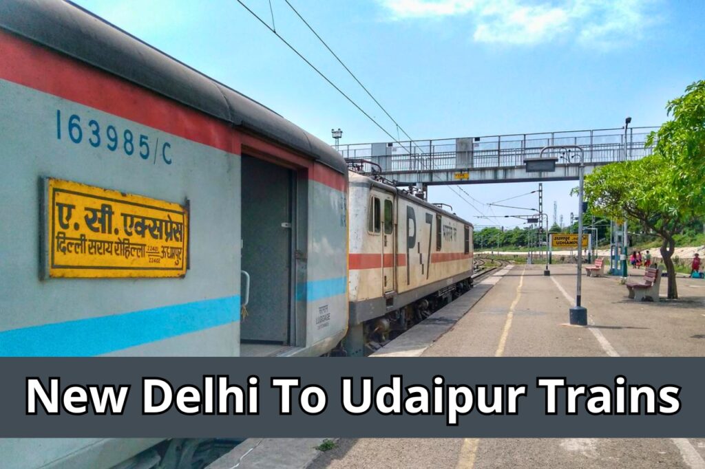 Delhi to Udaipur Trains