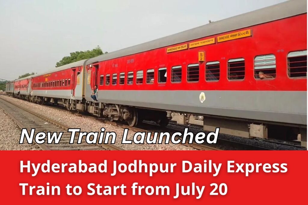 Hyderabad Jodhpur Daily Express Train to Start from July 20