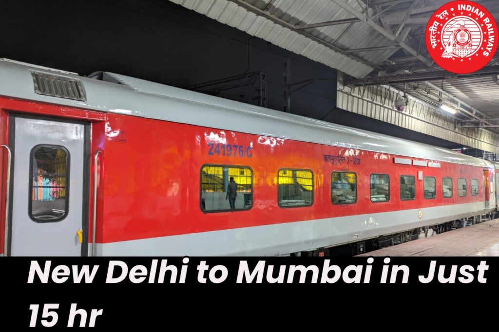 New Delhi to Mumbai in Just 15 hr