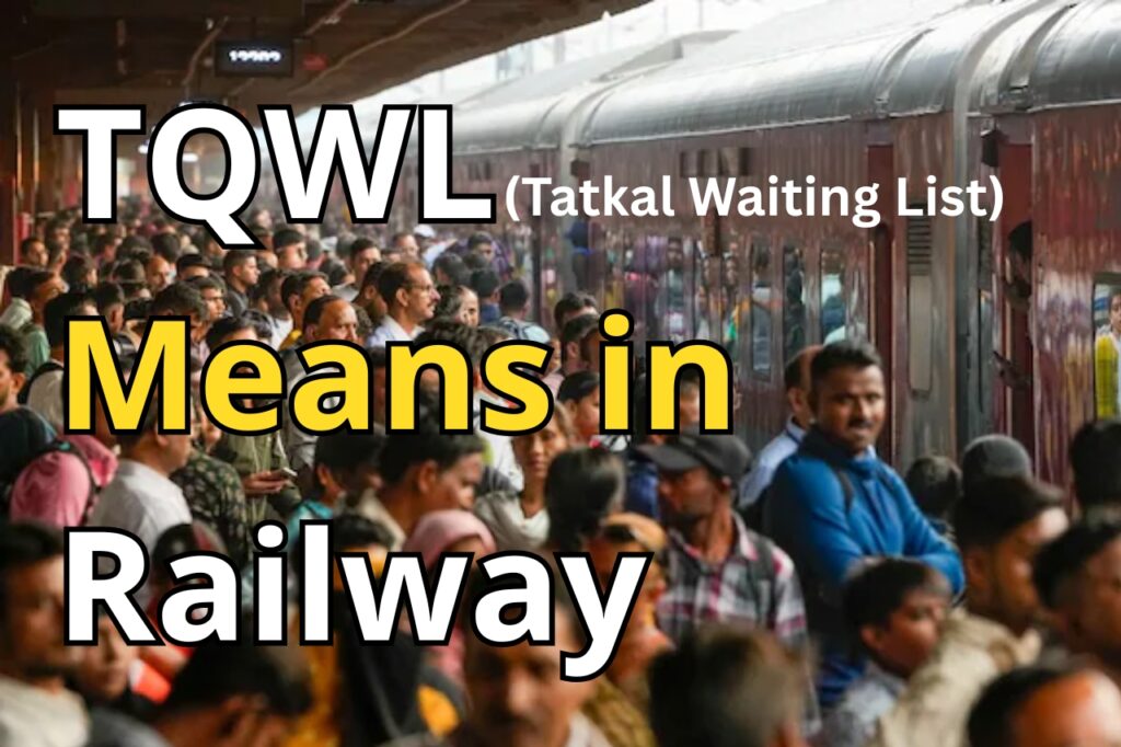 TQWL Means In Railway
