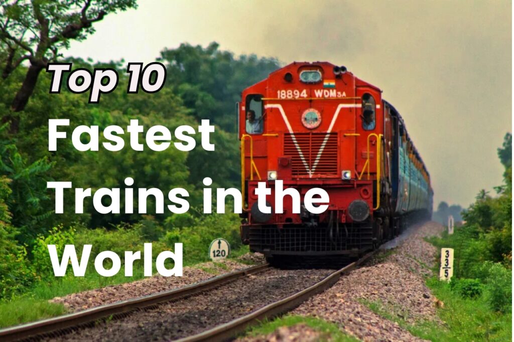 Top 10 Fastest Trains in the world