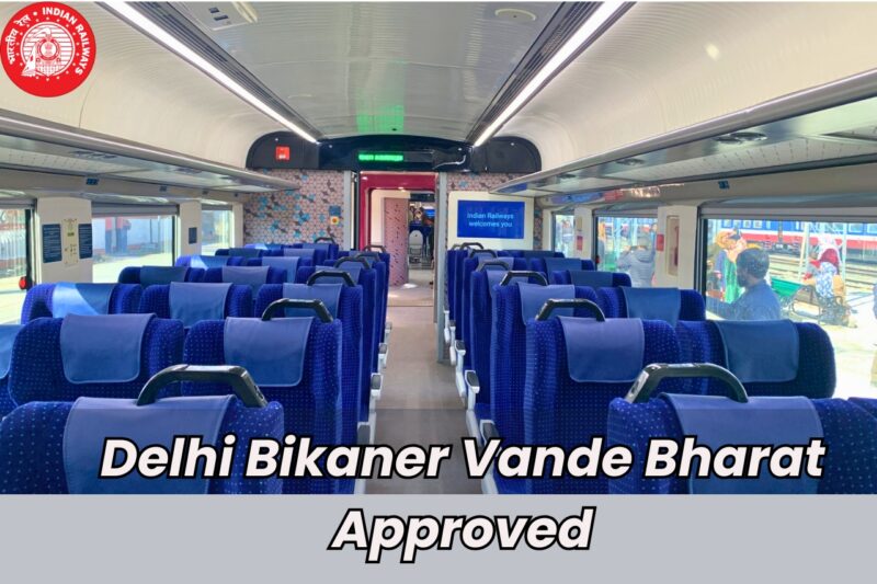 Delhi Bikaner Vande Bharat Express Approved: Check Route, Time and Schedule