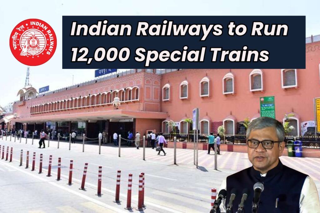 Indian Railways to Run 12,000 Special Trains