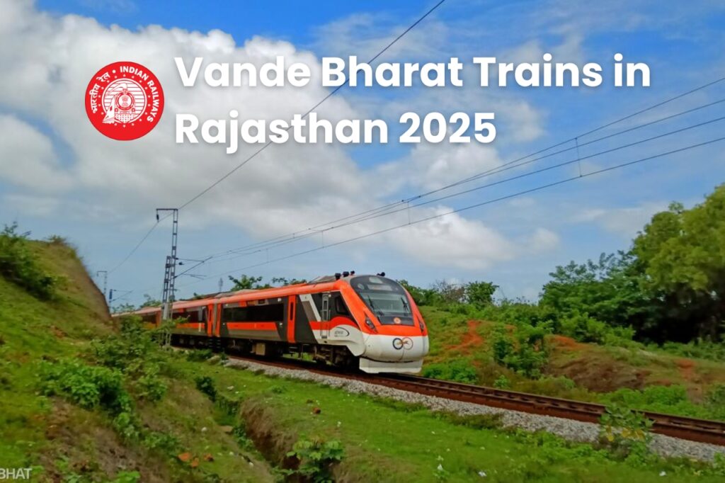 Vande Bharat Trains in Rajasthan 2025