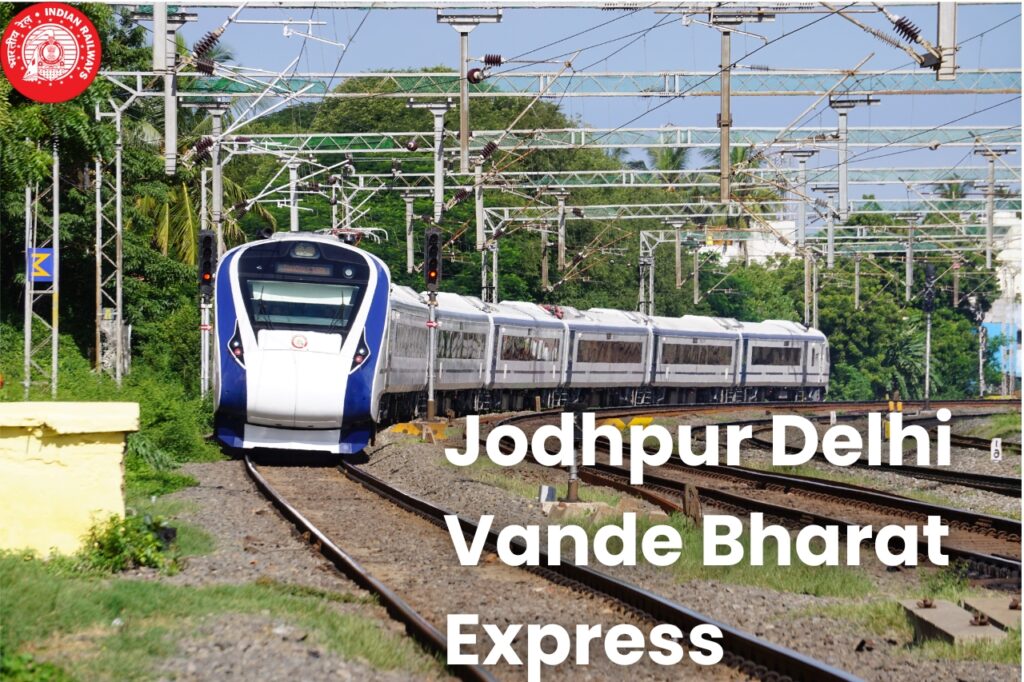 Jodhpur Delhi Vande Bharat