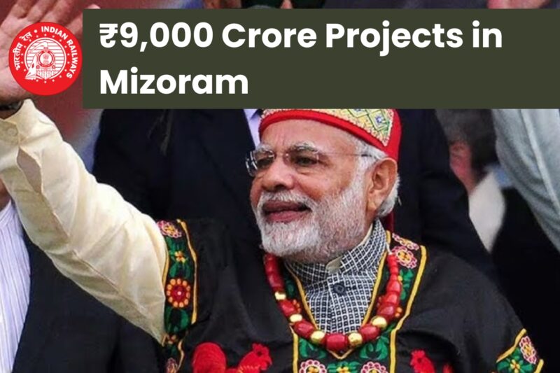 PM Modi Inaugurates ₹9,000 Crore Projects in Mizoram: First Railway Line Introduce in Mizoram